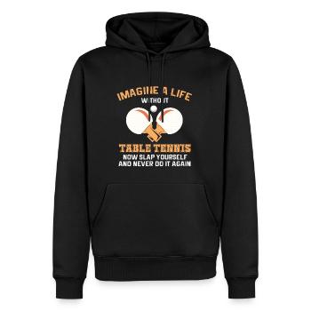 Lustiger Tischtennis Spruch Tischtennis - Männer Premium Bio Hoodie - Schwarz - Vorne - Nico (187cm)