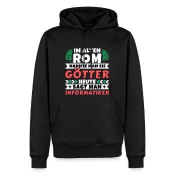Im alten Rom waren Sie Götter. Heute Informatiker - Männer Premium Bio Hoodie - Schwarz - Vorne - Nico (187cm)