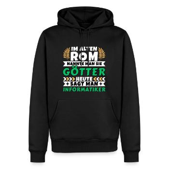 Im alten Rom waren Sie Götter. Heute Informatiker - Männer Premium Bio Hoodie - Schwarz - Vorne - Nico (187cm)