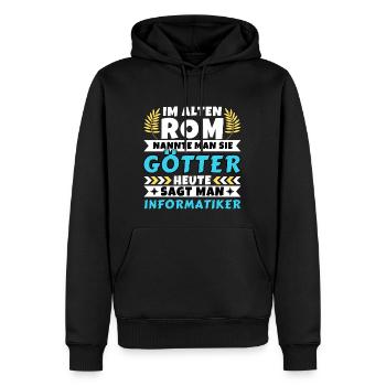 Im alten Rom waren Sie Götter. Heute Informatiker - Männer Premium Bio Hoodie - Schwarz - Vorne - Nico (187cm)