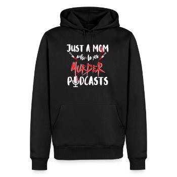 Juste une maman qui aime le meurtre Podcasts True Crime - Sweat à capuche Premium bio Homme - noir - Devant - Nico (187cm)