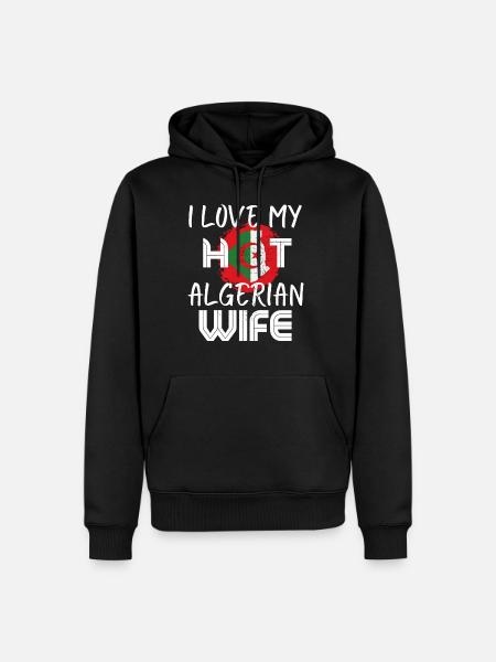 Funny I Love My Hot Algerian Wife Husband - Men’s Premium Organic Hoodie - black