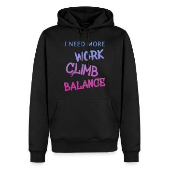 i need more work climb, klettern, spruch - Männer Premium Bio Hoodie - Schwarz - Vorne - Nico (187cm)