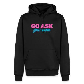 Go, Ask Your Mother - Funny Papa Saying - Men’s Premium Organic Hoodie - black - Front - Nico (187cm)