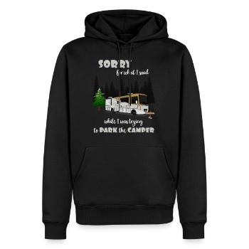 Sorry For What I Said While Parking The Camper - Men’s Premium Organic Hoodie - black - Front - Nico (187cm)