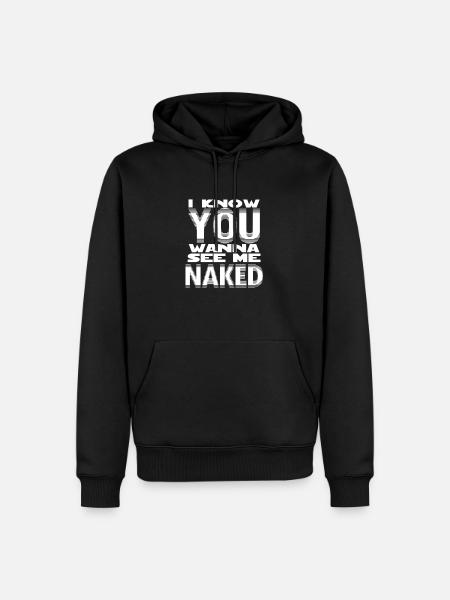 cooles nackig anmachen Anmachsprüche Geschenk - Männer Premium Bio Hoodie - Schwarz