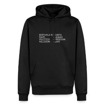 Birthplace-Earth, Race-Human, Politics-Freedom.... - Männer Premium Bio Hoodie - Schwarz - Vorne - Nico (187cm)