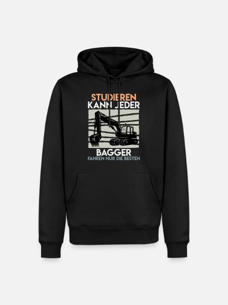 Baggerfahrer Spruch Studieren kann jeder Bagger - Männer Premium Bio Hoodie - Schwarz