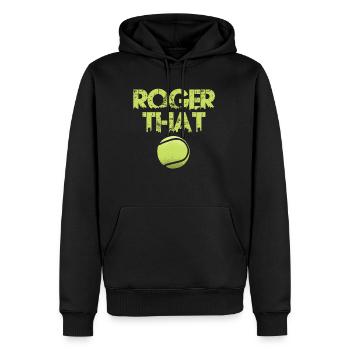Tennisspieler Spruch Roger That Tennisball - Männer Premium Bio Hoodie - Schwarz - Vorne - Nico (187cm)