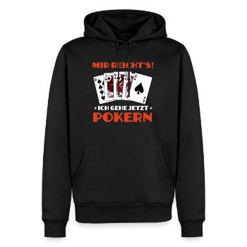 Poker Spruch - Mir reichts ich geh Pokern - Männer Premium Bio Hoodie - Schwarz - Vorne - Nico (187cm)