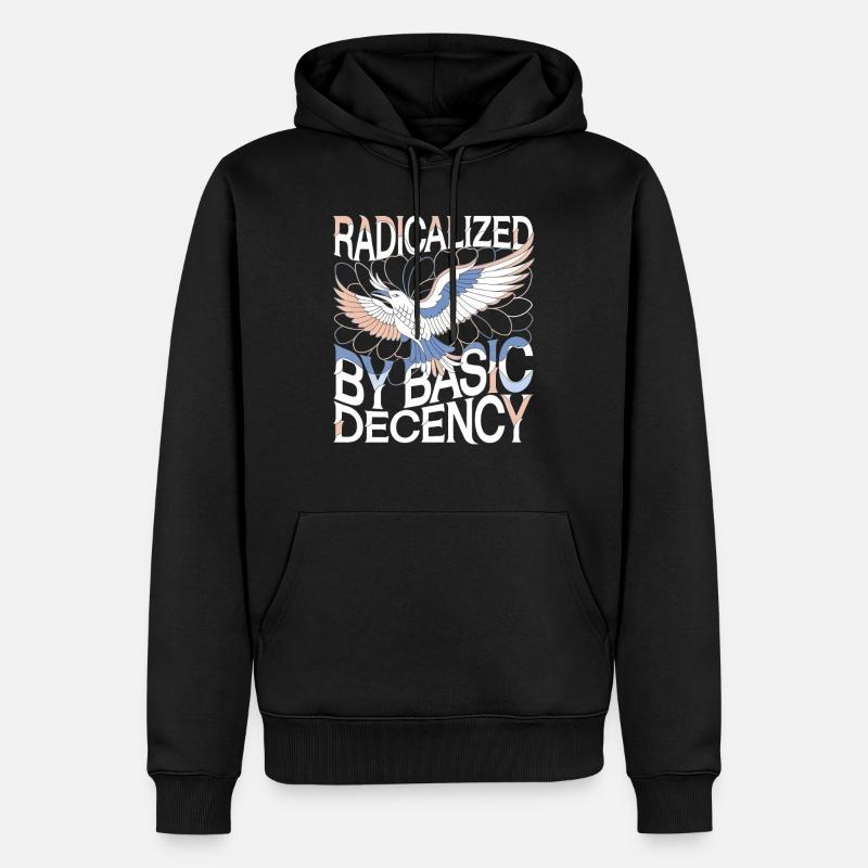 Radicalized by Basic Decency Statement Kunst - Männer Premium Bio Hoodie - Schwarz