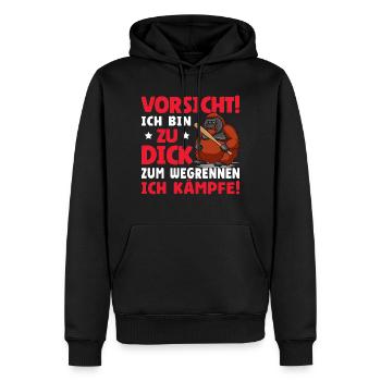 Vorsicht Ich Bin Zu Dick Zum Wegrennen Ich Kämpfe - Männer Premium Bio Hoodie - Schwarz - Vorne - Nico (187cm)