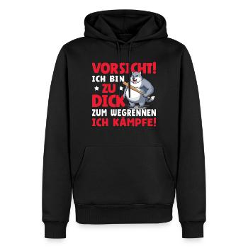 Vorsicht Ich Bin Zu Dick Zum Wegrennen Ich Kämpfe - Männer Premium Bio Hoodie - Schwarz - Vorne - Nico (187cm)