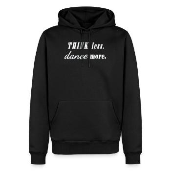 think less dance more Spruch Tänzer Party Fun - Männer Premium Bio Hoodie - Schwarz - Vorne - Nico (187cm)