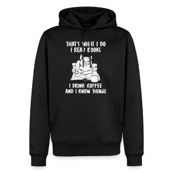 I Read Books I Drink Coffee And I Know Things - Männer Premium Bio Hoodie - Schwarz - Vorne - Nico (187cm)