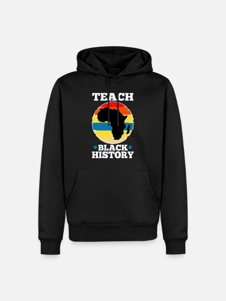 Teach Black History - Men’s Premium Organic Hoodie - black