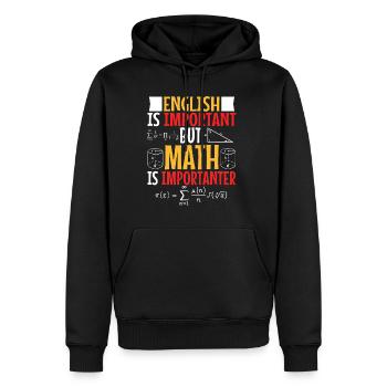 English is important but math is importanter - Männer Premium Bio Hoodie - Schwarz - Vorne - Nico (187cm)