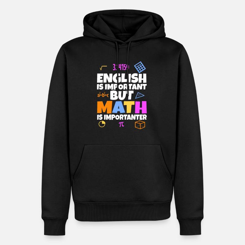 English is important but math is importanter - Männer Premium Bio Hoodie - Schwarz