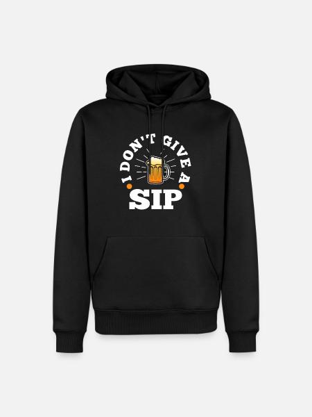 I don't give a sip - Men’s Premium Organic Hoodie - black