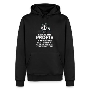 Once with professionals was enough today - Men’s Premium Organic Hoodie - black - Front - Nico (187cm)