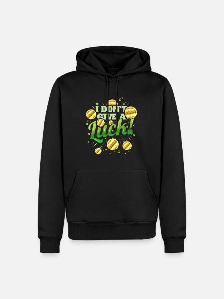 Golden Coins, I Don't Give A Luck For St Patricks - Men’s Premium Organic Hoodie - black