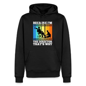 Because I'm The Director That's Why - Men’s Premium Organic Hoodie - black - Front - Nico (187cm)