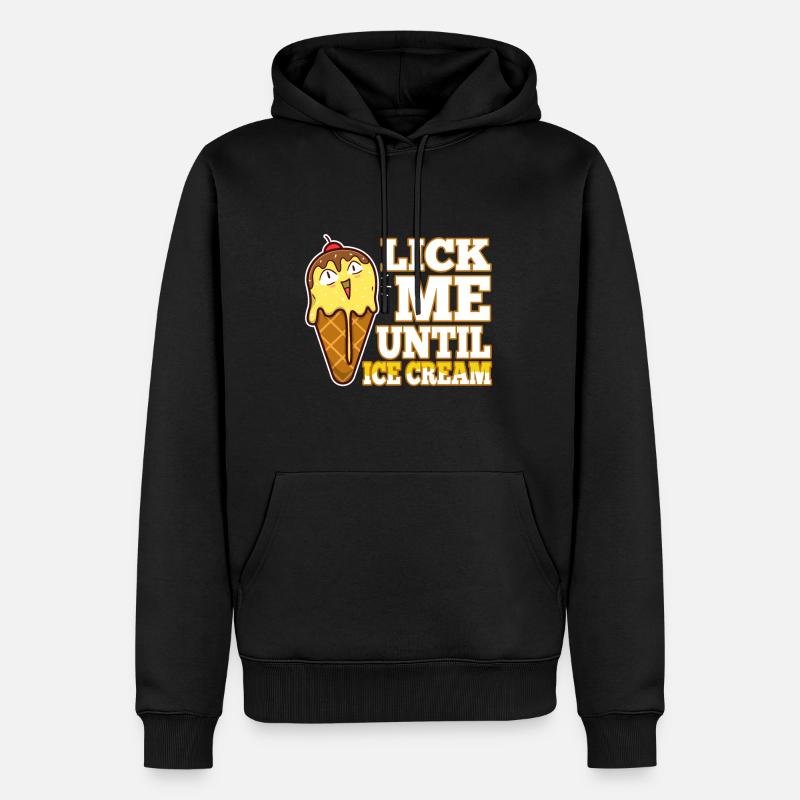 Lick Me Until Ice Cream - Männer Premium Bio Hoodie - Schwarz