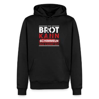 Brot Kann Schimmeln Was Kannst Du? - Männer Premium Bio Hoodie - Schwarz - Vorne - Nico (187cm)