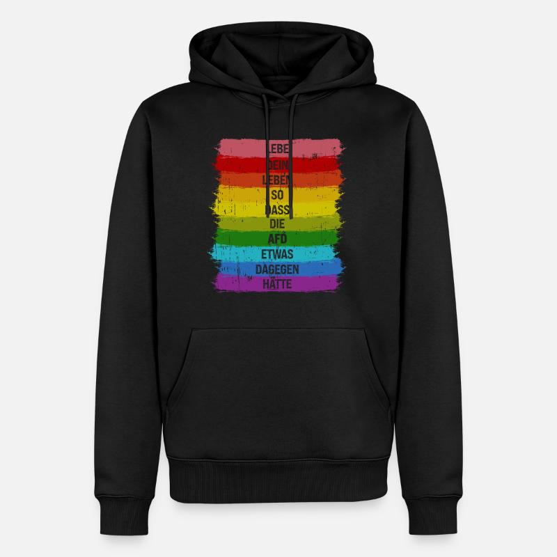 Lebe so dass die AFD was dagegen hätte Pride LGBT - Männer Premium Bio Hoodie - Schwarz