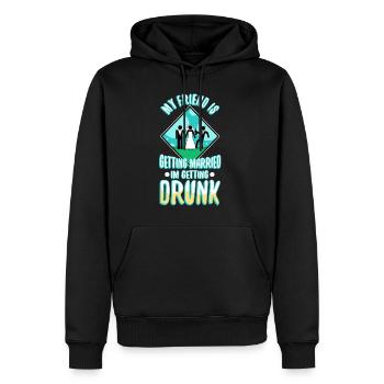 My friend is getting married, im getting drunk - Men’s Premium Organic Hoodie - black - Front - Nico (187cm)