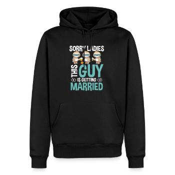 SORRY LADIES this GUY is getting MARRIED - Männer Premium Bio Hoodie - Schwarz - Vorne - Nico (187cm)
