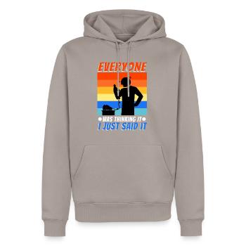 Everyone was thinking it i just said - Men’s Premium Organic Hoodie - taupe - Front - Nico (187cm)