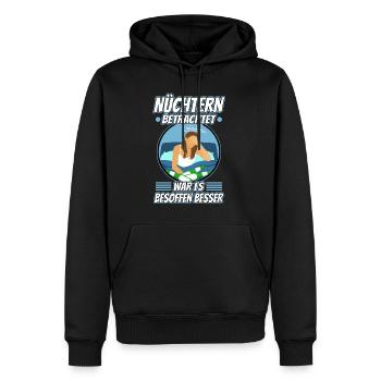 Nüchtern betrachtet war es besoffen besser - Männer Premium Bio Hoodie - Schwarz - Vorne - Nico (187cm)