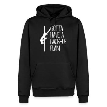 Gotta Have A backup plan Pole Dance Geschenk - Männer Premium Bio Hoodie - Schwarz - Vorne - Nico (187cm)