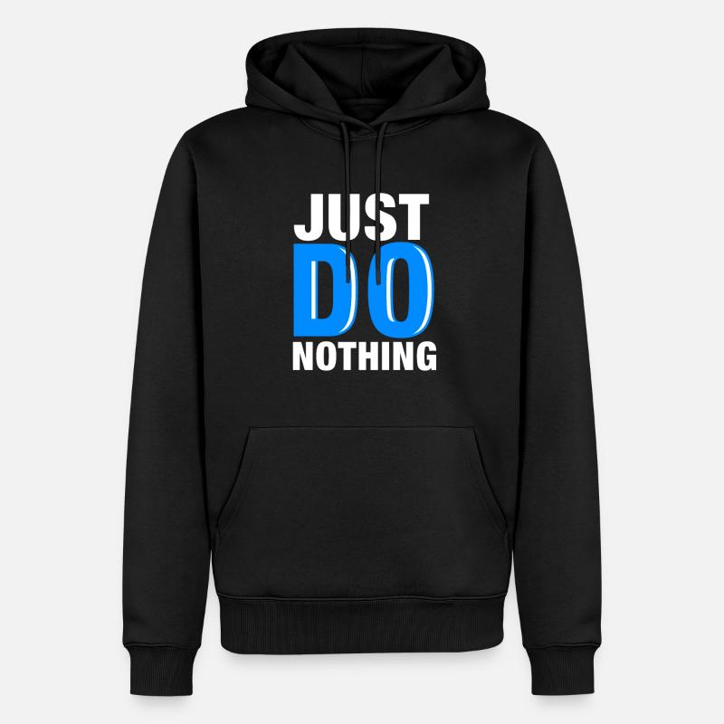 Ne fais rien - Sweat à capuche Premium bio Homme - noir