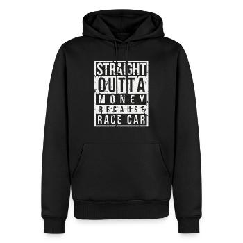 Straight Outta Money Because Race Car Auto Design - Männer Premium Bio Hoodie - Schwarz - Vorne - Nico (187cm)