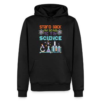Stand back i'm going to try Science - Sweat à capuche Premium bio Homme - noir - Devant - Nico (187cm)