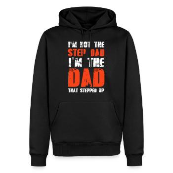 I'm Not The Step Dad I'm The Dad That Stepped Up - Men’s Premium Organic Hoodie - black - Front - Nico (187cm)