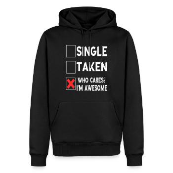 Single Taken Who Cares? I'm Awesome Geschenke - Männer Premium Bio Hoodie - Schwarz - Vorne - Nico (187cm)