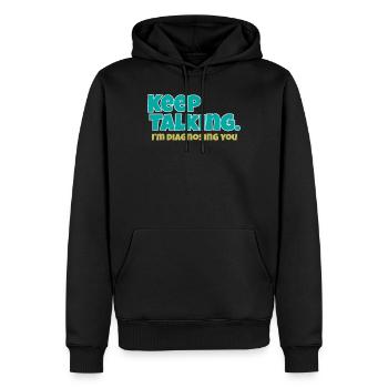 Keep Talking Im Diagnosing You - Men’s Premium Organic Hoodie - black - Front - Nico (187cm)