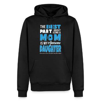 Bester Teil über Mama zu sein ist Tochter lustig Mama - Männer Premium Bio Hoodie - Schwarz - Vorne - Nico (187cm)