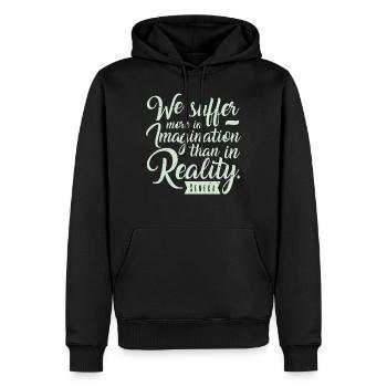 Suffer More Often In Imagination Than In Reality - Männer Premium Bio Hoodie - Schwarz - Vorne - Nico (187cm)