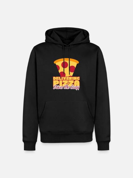 Delivering Pizza Drives Me Crazy - Sweat à capuche Premium bio Homme - noir