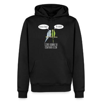 Du bist doof Wellensittich Liebe Geschenk Vogel - Männer Premium Bio Hoodie - Schwarz - Vorne - Nico (187cm)