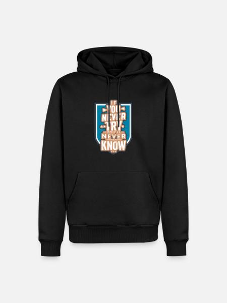 motivation never try never know - Men’s Premium Organic Hoodie - black