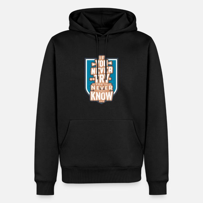 motivation never try never know - Männer Premium Bio Hoodie - Schwarz