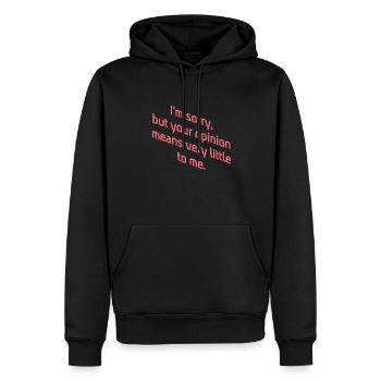 Deine Meinung zählt nicht - Introvertiertes Shirt - Männer Premium Bio Hoodie - Schwarz - Vorne - Nico (187cm)