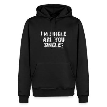 I am Single, are you single? - Men’s Premium Organic Hoodie - black - Front - Nico (187cm)