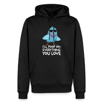 Ich werde auf alles kacken, was du liebst Coole Taube - Männer Premium Bio Hoodie - Schwarz - Vorne - Nico (187cm)