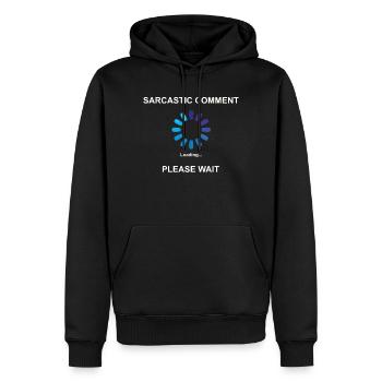 Sarcastic Comment Loading Gift Idea Sarcasm - Men’s Premium Organic Hoodie - black - Front - Nico (187cm)